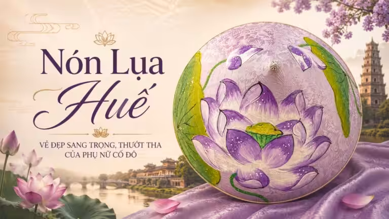 non lua hue ve dep sang trong thuot tha non hue